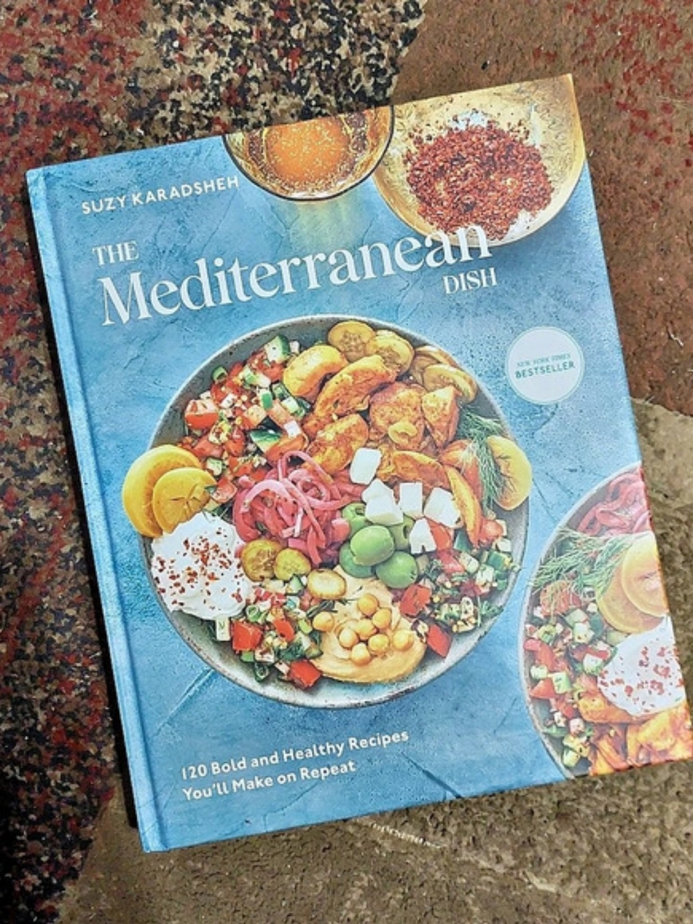 Clarkson Potter The Mediterranean Dish: 120 Bold and Healthy Recipes You'll Make